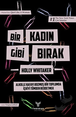Bir Kadın Gibi Bırak  -  Holly Whitaker  -  Theseus Yayınevi  - ürün görseli