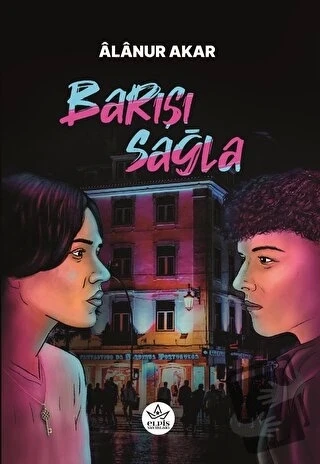Barışı Sağla  -  Alanur Akar  -  Elpis Yayınları  - ürün görseli