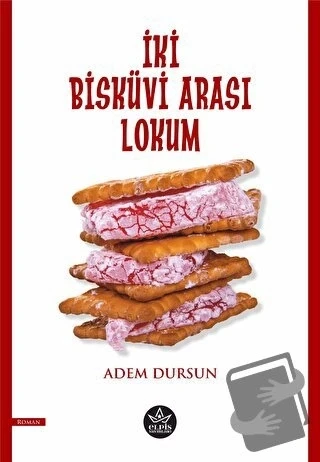 İki Bisküvi Arası Lokum  -  Adem Dursun  -  Elpis Yayınları  - ürün görseli