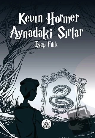 Kevin Hormer - Aynadaki Sırlar  -  Eyüp Filik  -  Elpis Yayınları  - ürün görseli
