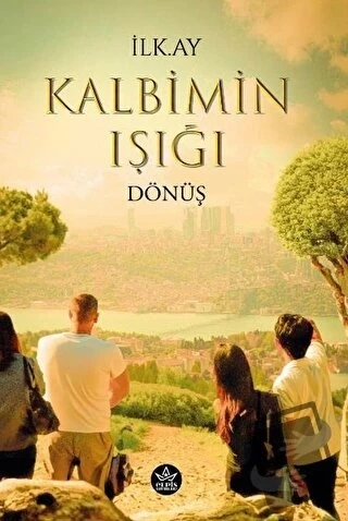 Kalbimin Işığı Dönüş  -  İlk.Ay  -  Elpis Yayınları  - ürün görseli