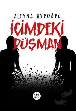 İçimdeki Düşman  -  Aleyna Aydoğdu  -  Elpis Yayınları  - ürün görseli