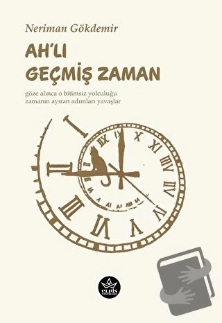 Ah'lı Geçmiş Zaman  -  Neriman Gökdemir  -  Elpis Yayınları  - ürün görseli