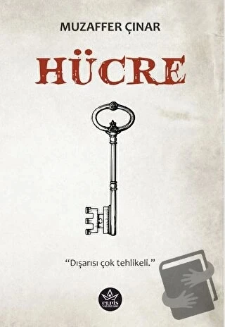 Hücre - Dışarısı Çok Tehlikeli  -  Muzaffer Çınar  -  Elpis Yayınları  - ürün görseli