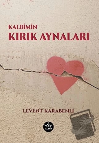 Kalbimin Kırık Aynaları  -  Levent Karabenli  -  Elpis Yayınları  - ürün görseli