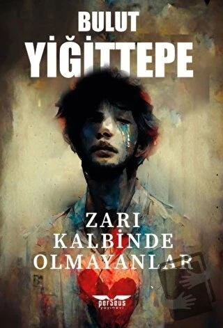 Zarı Kalbinde Olmayanlar  -  Bulut Yiğittepe  -  Perseus Yayınevi  - ürün görseli