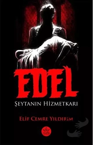 Edel: Şeytanın Hizmetkarı  -  Elif Cemre Yıldırım  -  Elpis Yayınları  -