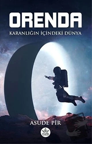 Orenda - Karanlığın İçindeki Dünya  -  Asude Pir  -  Elpis Yayınları  - ürün görseli