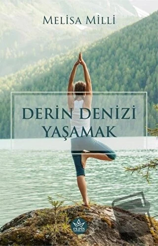 Derin Denizi Yaşamak  -  Melisa Milli  -  Elpis Yayınları  - ürün görseli