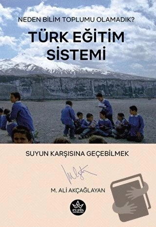 Türk Eğitim Sistemi  -  M. Ali Akçağlayan  -  Elpis Yayınları  - ürün görseli