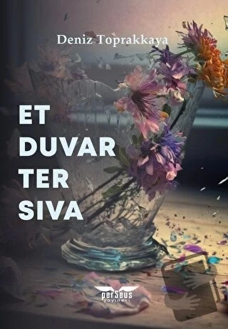 Et Duvar Ter Sıva  -  Deniz Toprakkaya  -  Perseus Yayınevi  - ürün görseli