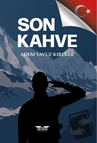 Son Kahve  -  Adem Yavuz Kıreker  -  Perseus Yayınevi  -