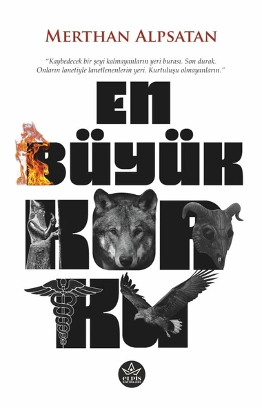 En Büyük Korku  -  Merthan Alpsatan  -  Elpis Yayınları  - ürün görseli