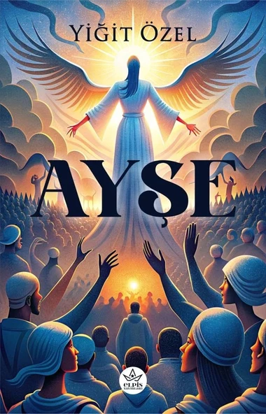Ayşe  -  Yiğit Özel  -  Elpis Yayınları  - ürün görseli