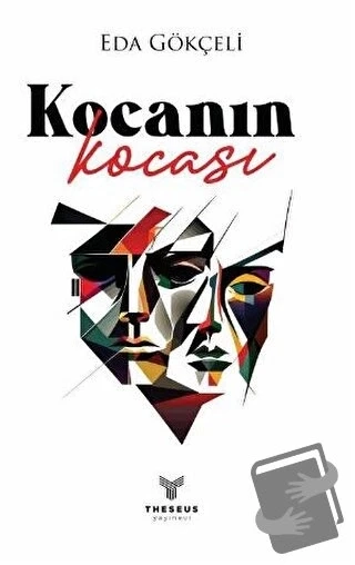 Kocanın Kocası  -  Eda Gökçeli  -  Theseus Yayınevi  -