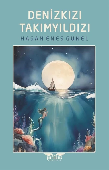 Denizkızı Takımyıldızı  -  Hasan Enes Günel  -  Perseus Yayınevi  - ürün görseli
