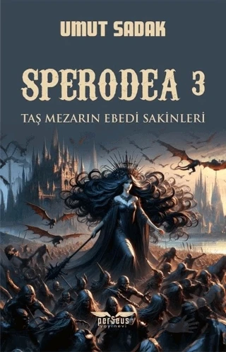 Sperodea 3 Taş Mezarın Ebedi Sakinleri  -  Umut Sadak  -  Perseus Yayınevi  -