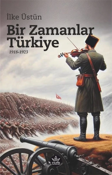 Bir Zamanlar Türkiye  -  İlke Üstün  -  Elpis Yayınları  - ürün görseli