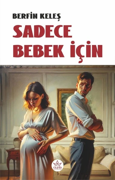 Sadece Bebek İçin  -  Berfin Keleş  -  Elpis Yayınları  - ürün görseli