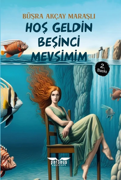 Hoş Geldin Beşinci Mevsimim 2. Baskı  -  Büşra Akçay Maraşlı  -  Perseus Yayınevi  - ürün görseli