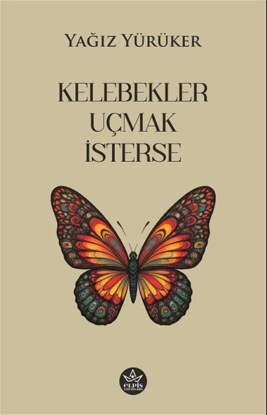 Kelebekler Uçmak İsterse-Yağız Yürüker- ürün görseli