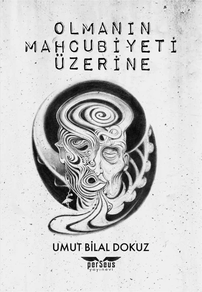 Olmanın Mahcubiyeti Üzerine - Umut Bilal Dokuz - Perseus Yayınevi -
