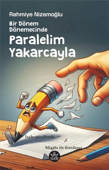 Bir Dönem Dönemecinde Paralelim Yakarcayla  -  Rahmiye Nizamoğlu  -  Elpis Yayınları  - ürün görseli