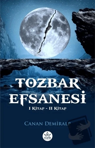 Tozbar Efsanesi  -  Canan Demiralp  -  Elpis Yayınları  - - 1