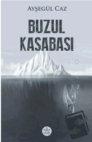 Buzul Kasabası  -  Ayşegül Caz  -  Elpis Yayınları  - ürün görseli