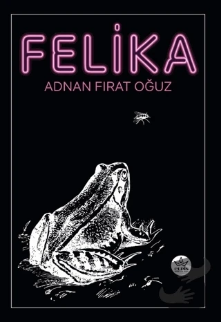 Felika  -  Adnan Fırat Oğuz  -  Elpis Yayınları  -