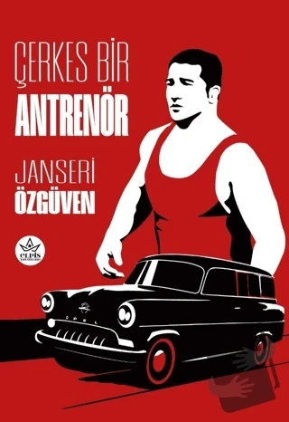 Çerkes Bir Antrenör  -  Janseri Özüven  -  Elpis Yayınları  -