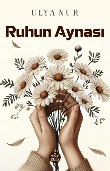 Ruhun Aynası  -  Ulya Nur  -  Elpis Yayınları  - ürün görseli