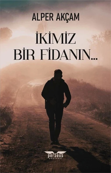 İkimiz Bir Fidanın…  -  Alper Akçam  -  Perseus Yayınevi  - ürün görseli