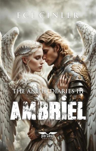 The Angel Diaries III: Ambriel  -  Ece Çinler  -  Perseus Yayınevi  -