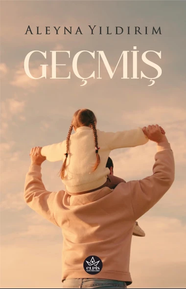 Geçmiş- Aleyna Yıldırım - Elpis Yayınları - ürün görseli