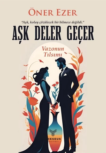 Aşk Deler Geçer  -  Öner Ezer  -  Theseus Yayınevi  - ürün görseli