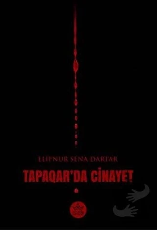 Tapaqar'da Cinayet  -  Elifnur Sena Dartar  -  Elpis Yayınları  - ürün görseli
