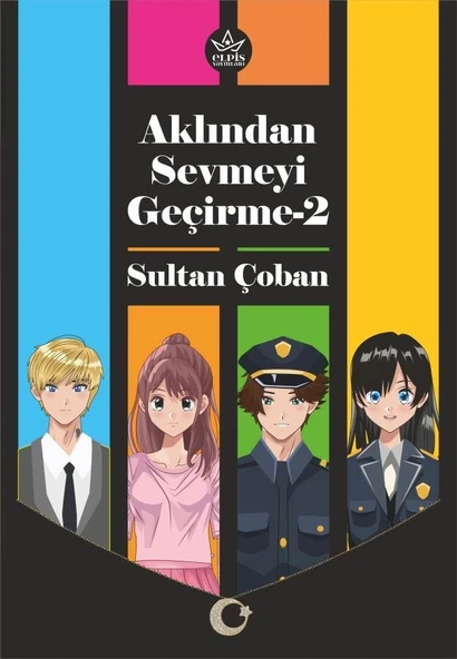 Aklından Sevmeyi Geçirme-2  -  Sultan Çoban  -  Elpis Yayınları  - ürün görseli