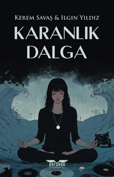 Karanlık Dalga - Kerem Savaş & Ilgın Yıldız, Perseus Yayınevi, ürün görseli