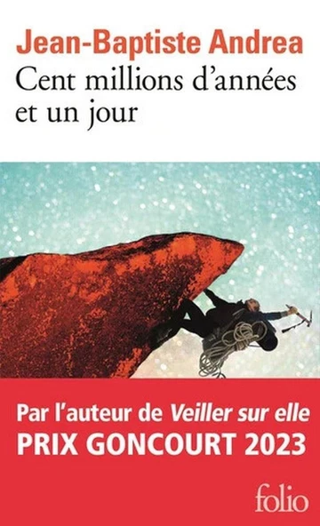Cent millions d'années et un jour - Jean-Baptiste Andrea