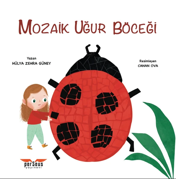 Mozaik Uğur Böceği, Hülya Zehra Güney- Perseus Yayınevi -