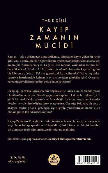 Kayıp Zamanın Mucidi - Tarık Dişli, Elpis Yayınları, - Resim 2