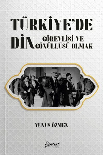 Türkiye de Din Görevlisi ve Gönüllüsü Olmak