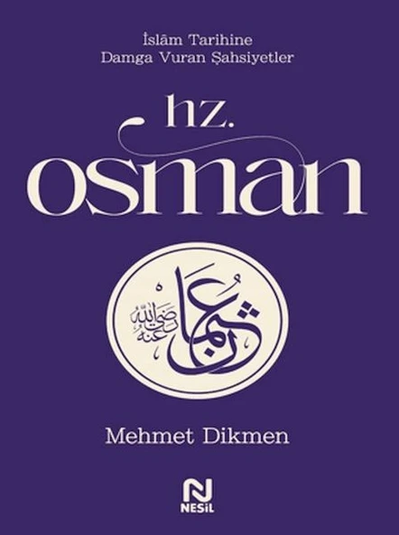 Hz. Osman MEHMET DİKMEN