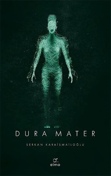 Dura Mater SERKAN KARAİSMAİLOĞLU