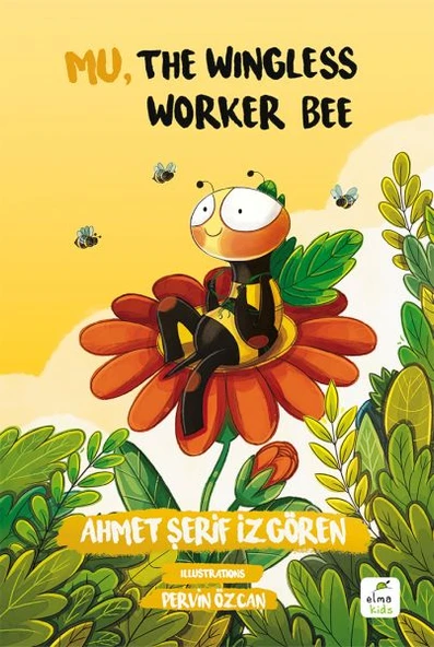 Mu, the Wingless Worker Bee AHMET ŞERİF İZGÖREN