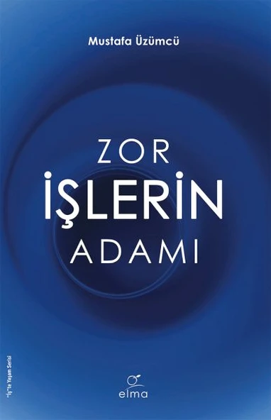 Zor İşlerin Adamı MUSTAFA ÜZÜMCÜ