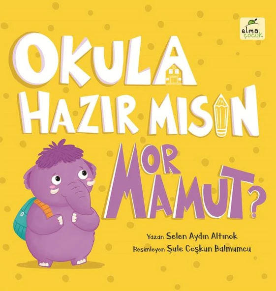 Okula Hazır mısın Mor Mamut SELEN AYDIN ALTINOK