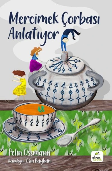 Mercimek Çorbası Anlatıyor PELİN OSSMANN