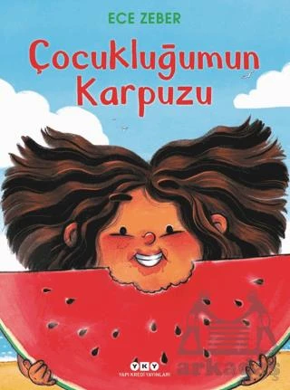 Çocukluğumun Karpuzu - Ece Zeber